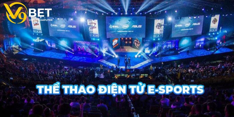 EsportEsport - Cá Cược Thể Thao Điện Tử Đỉnh Cao Tại V9bet 2 Tại sao nên lựa chọn tham gia cá cược Esport tại V9bet?