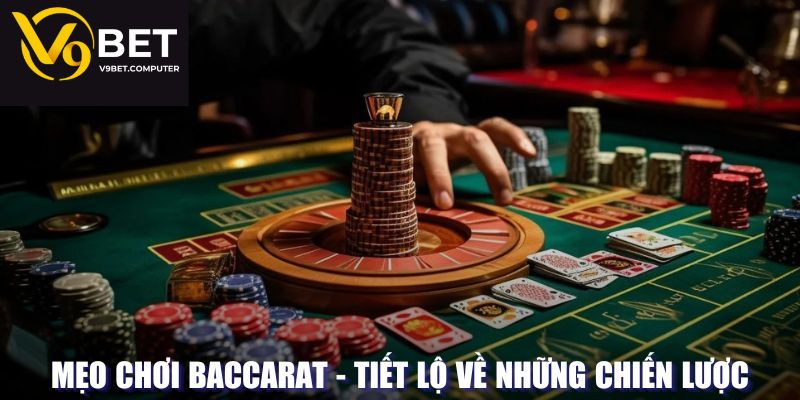 Chiến Thuật Baccarat - Tổng Hợp 5 Mẹo Hay Từ Chuyên Gia 4 Lưu ý gì để sử dụng chiến thuật Baccarat hiệu quả?