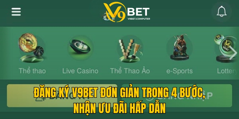 V9BET - Truy Cập Website V9 Bet | V9bet Đăng Nhập Nhận 999K 35 Đăng ký V9BET chỉ với 4 bước đơn giản - Nhận ưu đãi hấp dẫn