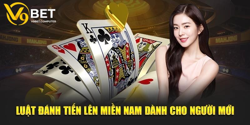 Tiến Lên Miền Nam V9bet - Luật Rõ Ràng, Thưởng Cao Vượt Trội 4 Quy tắc đánh Tiến Lên miền Nam