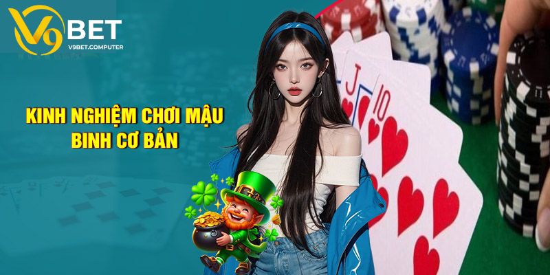 Mậu Binh - Tìm Hiểu Cách Chơi Siêu Đơn Giản Cùng V9bet 4 Khám phá bí quyết đánh mậu binh bất khả chiến bại