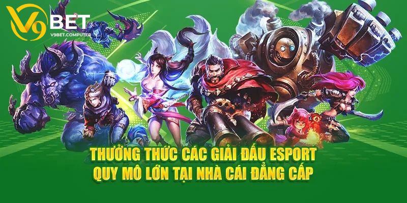 EsportEsport - Cá Cược Thể Thao Điện Tử Đỉnh Cao Tại V9bet 3 Top sản phẩm cá cược Esport được săn đón hàng đầu 2025